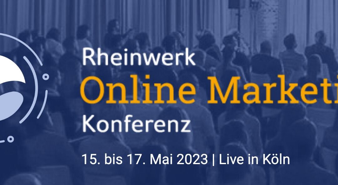 Rheinwerk Online Marketing Konferenz 2023